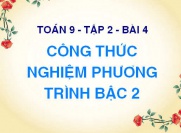 Công thức nghiệm của phương trình bậc 2 một ẩn, lý thuyết và bài tập - Toán 9 tập 2 bài 4